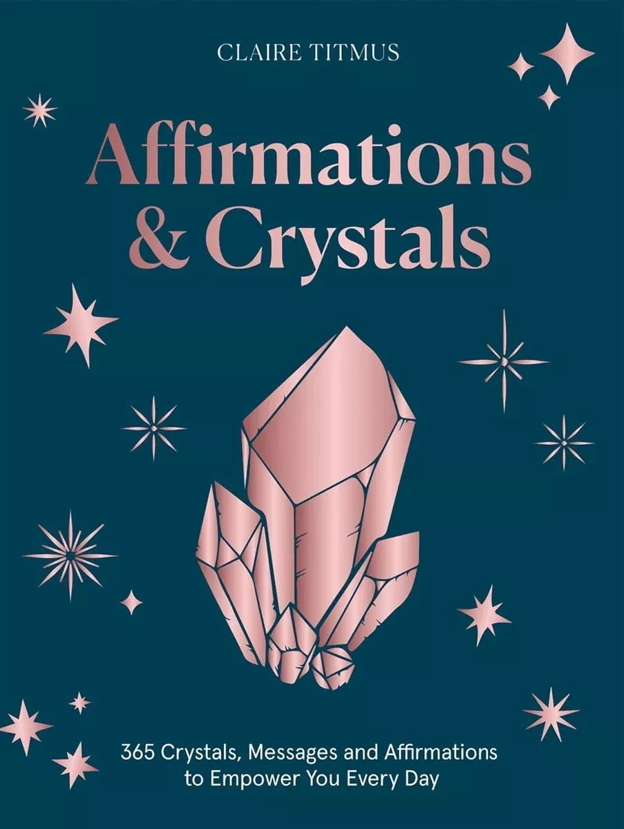 Crystals & Affirmations - Hardcover Book