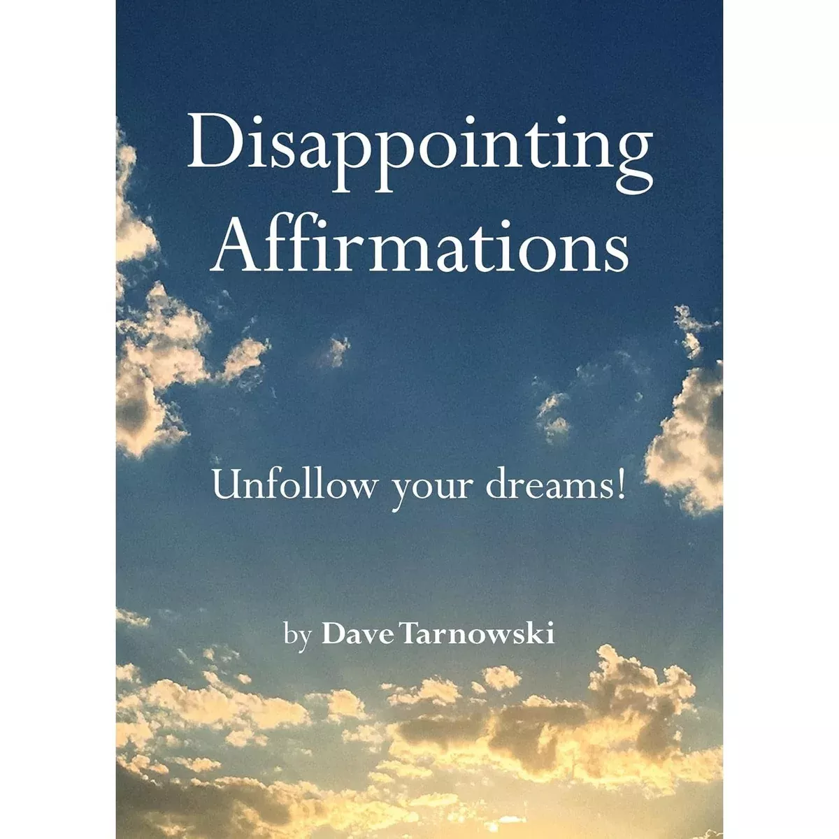 Disappointing Affirmations - Hardcover Book