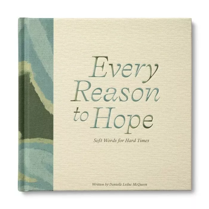 Every Reason To Hope - Hardcover Book