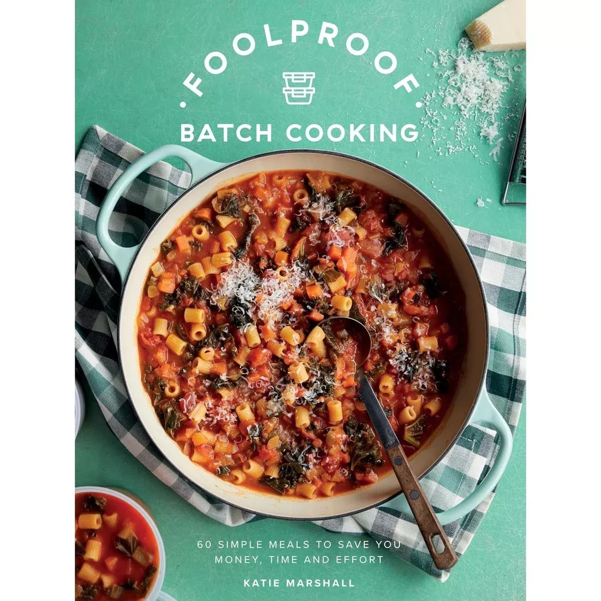 Foolproof Batch Cooking - Hardcover Book