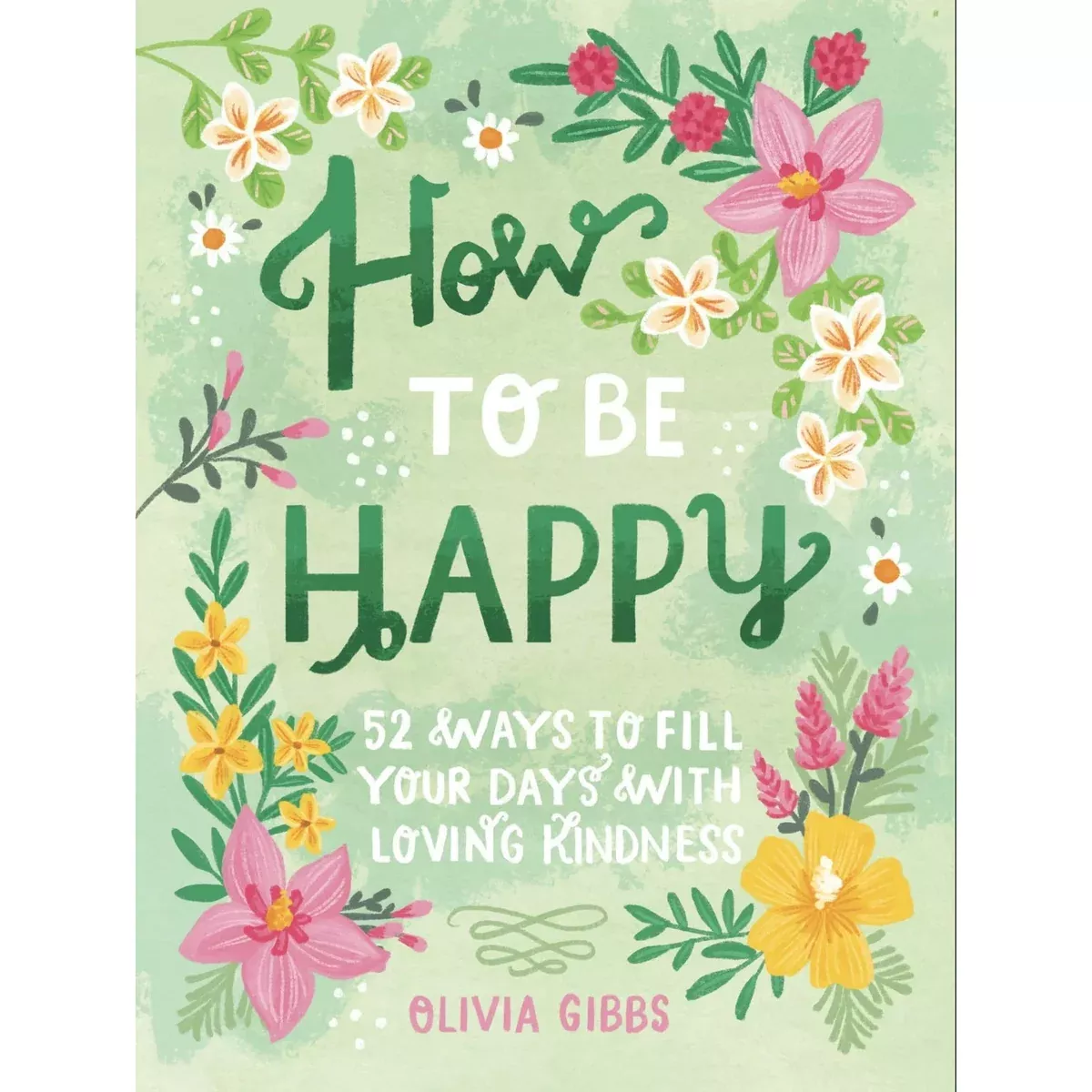 How To Be Happy- Hardcover Book
