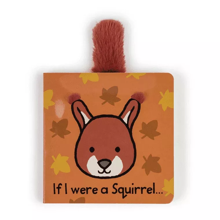 If I Were A Squirrel - Board Book