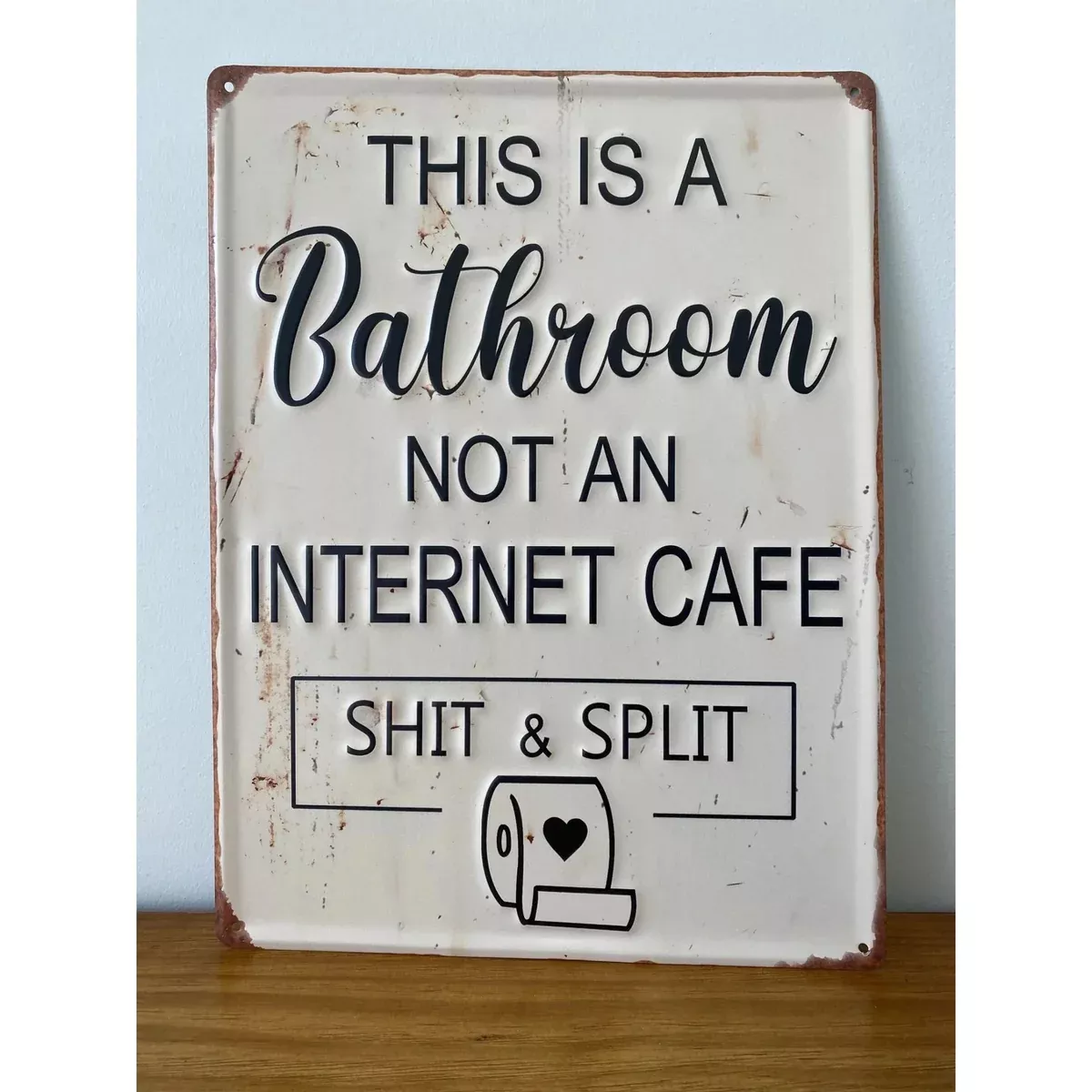 Shit & Split - Metal Sign