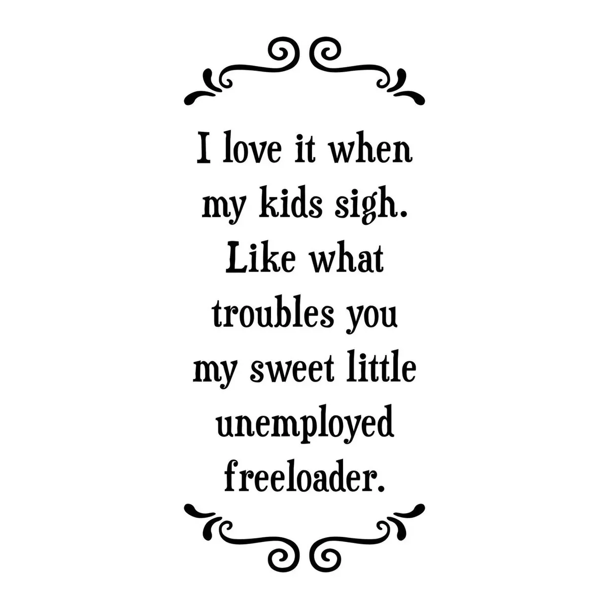 Unemployed Freeloader - Witty Tea Towel